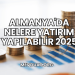 Almanya'da Nelere Yatırım Yapılabilir 2025