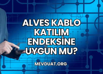 Alves Kablo Katılım Endeksine Uygun mu?