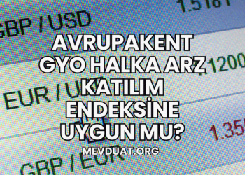 Avrupakent GYO Halka Arz Katılım Endeksine Uygun mu?