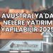 Avustralya'da Nelere Yatırım Yapılabilir 2025