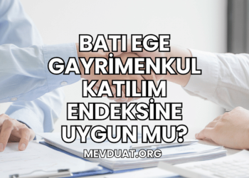 Batı Ege Gayrimenkul Katılım Endeksine Uygun mu?