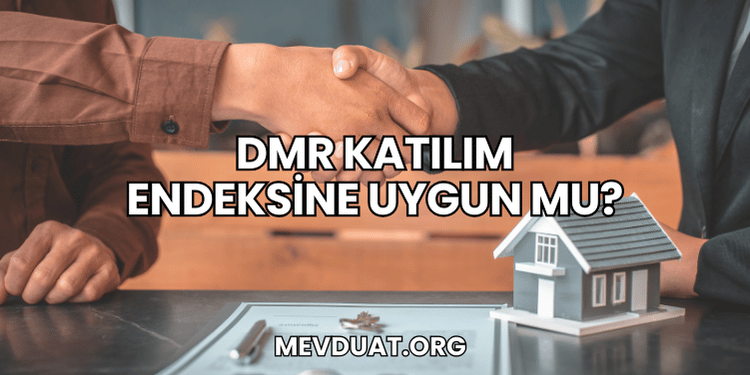 DMR Katılım Endeksine Uygun mu?