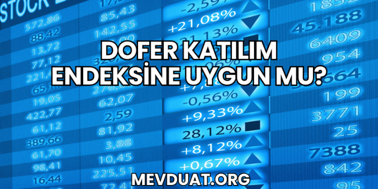 Dofer Katılım Endeksine Uygun mu?
