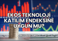 Ekos Teknoloji Katılım Endeksine Uygun mu?