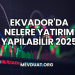 Ekvador'da Nelere Yatırım Yapılabilir 2025