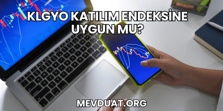 KLGYO Katılım Endeksine Uygun mu?