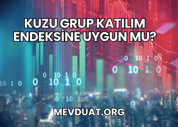 Kuzu Grup Katılım Endeksine Uygun mu?