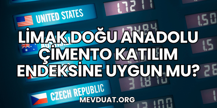 Limak Doğu Anadolu Çimento Katılım Endeksine Uygun mu?