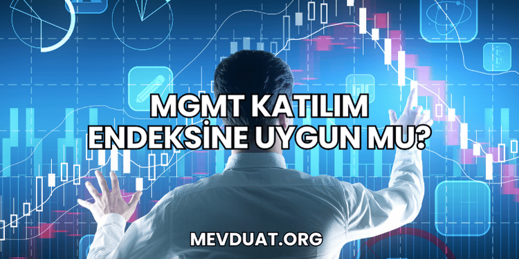 MGMT Katılım Endeksine Uygun mu?
