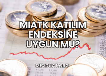MIATK Katılım Endeksine Uygun mu?