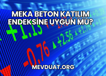 Meka Beton Katılım Endeksine Uygun mu?