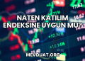 Naten Katılım Endeksine Uygun mu?