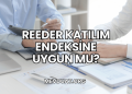 Reeder Katılım Endeksine Uygun mu?
