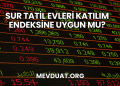 Sur Tatil Evleri Katılım Endeksine Uygun mu?