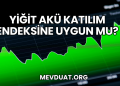 Yiğit Akü Katılım Endeksine Uygun mu?