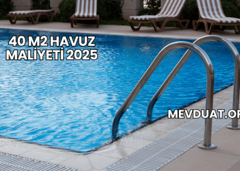 40 m2 Havuz Maliyeti 2025