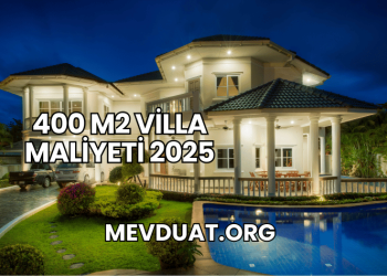 400 m2 Villa Maliyeti 2025