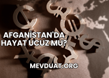 Afganistan'da Hayat Ucuz mu?