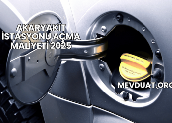Akaryakıt İstasyonu Açma Maliyeti 2025