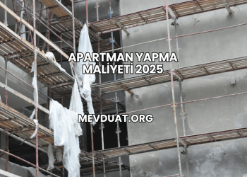 Apartman Yapma Maliyeti 2025