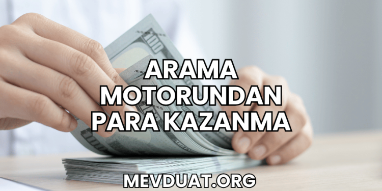 Arama Motorundan Para Kazanma