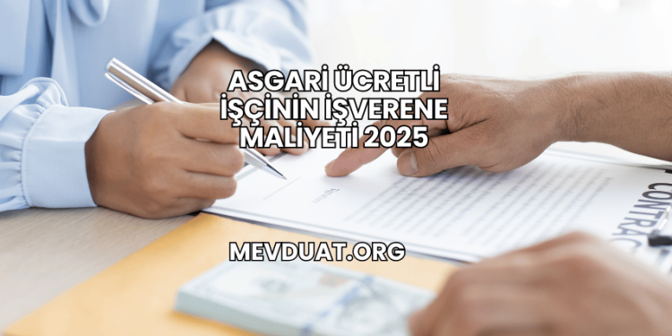 Asgari Ücretli İşçinin İşverene Maliyeti 2025