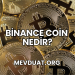 Binance Coin Nedir?