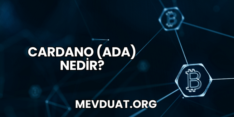 Cardano (ADA) Nedir?