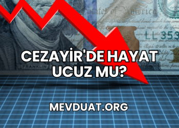 Cezayir'de Hayat Ucuz mu?