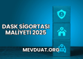 DASK Sigortası Maliyeti 2025
