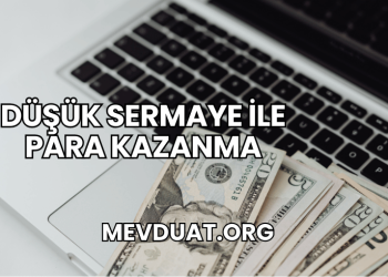 Düşük Sermaye ile Para Kazanma