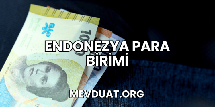 Endonezya Para Birimi