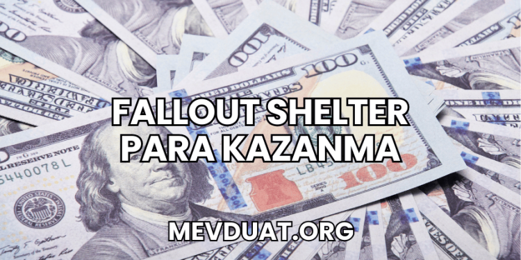 Fallout Shelter Para Kazanma