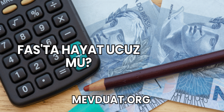 Fas'ta Hayat Ucuz mu?