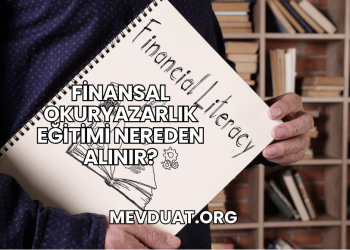 Finansal Okuryazarlık Eğitimi Nereden Alınır?