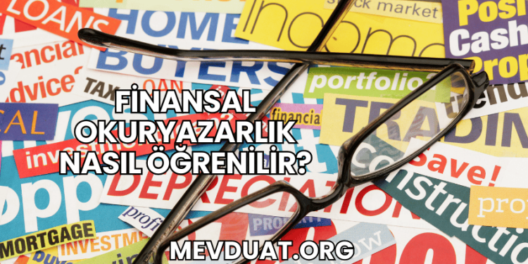 Finansal Okuryazarlık Nasıl Öğrenilir?