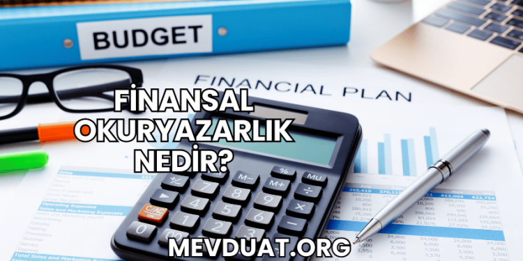 Finansal Okuryazarlık Nedir?