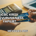 ICBC Kredi Başvurusu Nasıl Yapılır?