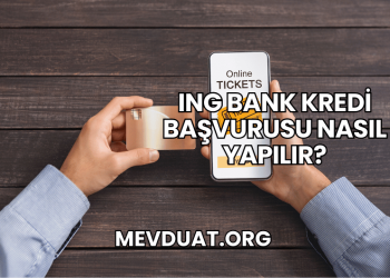 ING Bank Kredi Başvurusu Nasıl Yapılır?