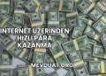 İnternet Üzerinden Hızlı Para Kazanma