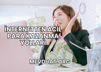 İnternetten Acil Para Kazanma Yolları