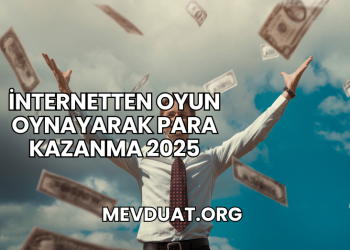 İnternetten Oyun Oynayarak Para Kazanma 2025
