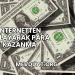 İnternetten Tıklayarak Para Kazanma