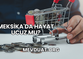 Meksika'da Hayat Ucuz mu?