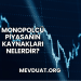 Monopolcü Piyasanın Kaynakları Nelerdir?