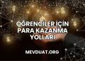 Öğrenciler İçin Para Kazanma Yolları