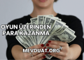 Oyun Üzerinden Para Kazanma