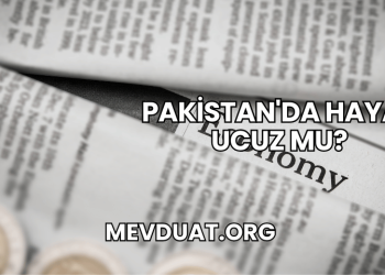 Pakistan'da Hayat Ucuz mu?