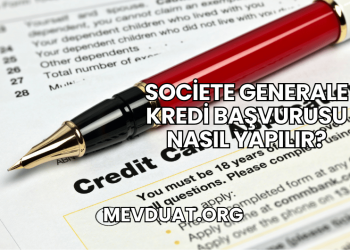 Societe Generale Kredi Başvurusu Nasıl Yapılır?