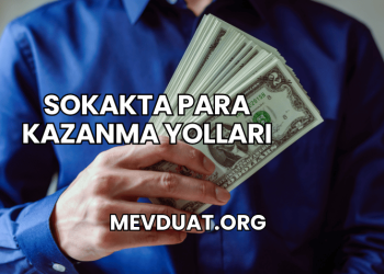 Sokakta Para Kazanma Yolları